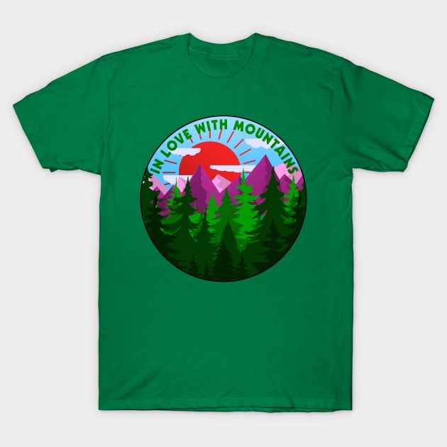 In Love With Mountains T-Shirt by YTdesign